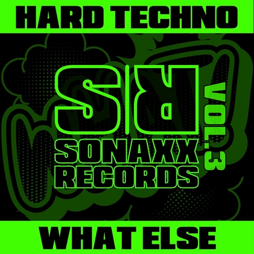 VA - Hard Techno What Else, Vol. 3 [SRWE003]